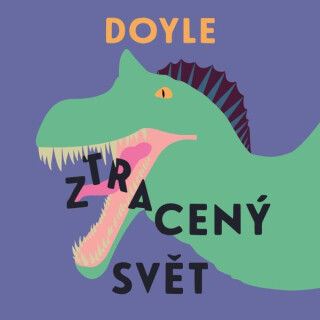 Ztracený svět - Sir Arthur Conan Doyle