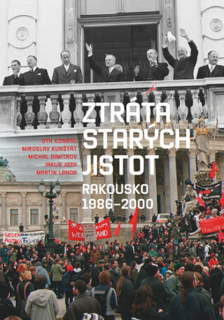 Ztráta starých jistot - Ota Konrád,Martin Landa,Miroslav Kunštát,Michal Dimitrov,Jakub Joza