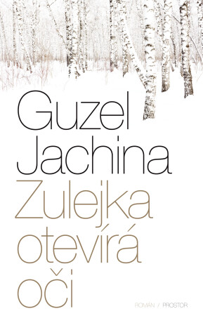 Zulejka otevírá oči - Guzel Jachina