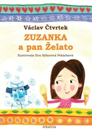 Zuzanka a pan Želato - Václav Čtvrtek,Eva Sýkorová
