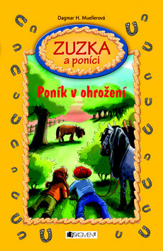 Zuzka a poníci Poník v ohrožení - Dagmar H. Muellerová
