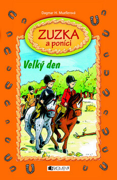 Zuzka a poníci Velký den - Dagmar H. Muellerová