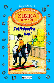 Zuzka a poníci Zaříkávačka koní - Dagmar H. Muellerová
