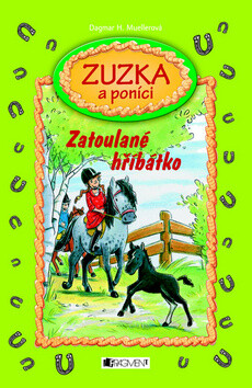 Zuzka a poníci Zatoulané hříbátko - Dagmar H. Muellerová