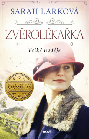Zvěrolékařka. Velké naděje - Sarah Larková