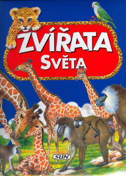 Zvířata světa - Pere Rovira; Francisco Arredondo