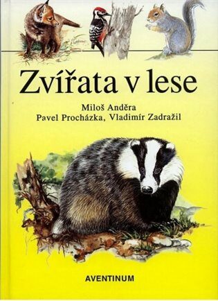 Zvířata v lese - Miloš Anděra,Vladimír Zadražil,Pavel Procházka