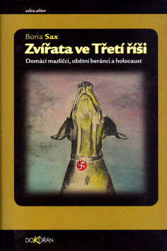 Zvířata ve Třetí říši - Boria Sax