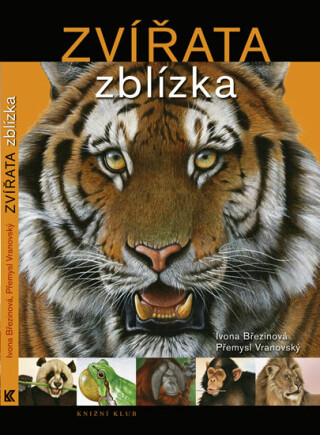 Zvířata zblízka - Ivona Březinová,Přemysl Vranovský
