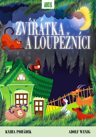 Zvířátka a loupežníci - Adolf Wenig