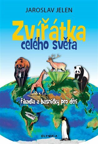 Zvířátka celého světa - Jaroslav Jelen,Kristina Dobrozemská