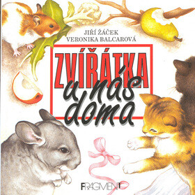Zvířátka u nás doma - Jiří Žáček,Veronika Balcarová
