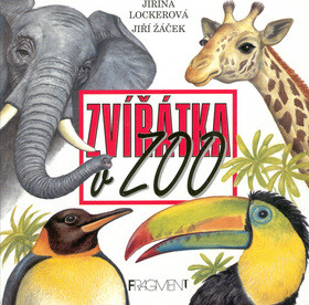 Zvířátka v ZOO - Jiří Žáček,Jiřina Lockerová