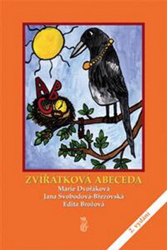Zvířátková abeceda - Jana Svobodová-Březovská,Marie Dvořáková,Edita Brožová
