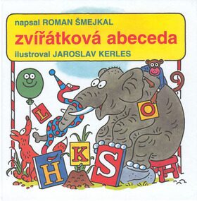 Zvířátková abeceda - Roman Šmejkal,Jaroslav Kerles
