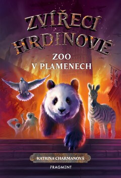 Zvířecí hrdinové Zoo v plamenech - Katrina Charmanová
