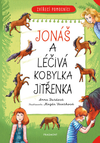 Zvířecí pomocníci – Jonáš a léčivá kobylka Jitřenka - Anna Burdová