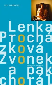 Zvonek a pak chorál - Lenka Procházková,Iva Pekárková