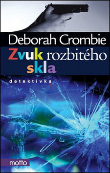 Zvuk rozbitého skla - Deborah Crombie