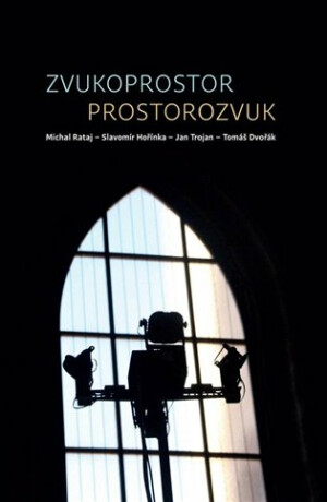 Zvukoprostor - Prostorozvuk - Tomáš Dvořák,Michal Rataj,Jan Trojan,Slavomír Hořínka