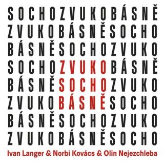 ZvukoSochobásně - Ivan Langer,Norbi Kovács,Jaroslav "Olin" Nejezchleba