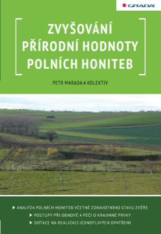 Zvyšování přírodní hodnoty polních honiteb - Petr Marada,kolektiv a
