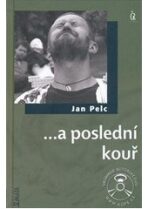 …a poslední kouř + CD - Jan Pelc