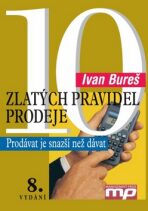 10 zlatých pravidel prodeje - Ivan Bureš