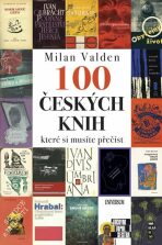 100 českých knih, které si musíte přečíst (Defekt) - Valden Milan
