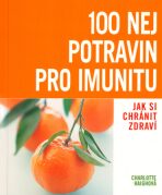 100 nej potravin pro imunitu - Charlotte Haighová