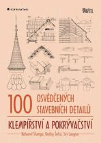 100 osvědčených stavebních detailů – klempířství a pokrývačství - Ondřej Šefců, ...