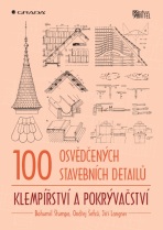 100 osvědčených stavebních detailů - klempířství a pokrývačství - Bohumil Štumpa, ...