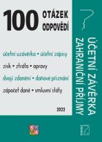 100 otázek a odpovědí Účetní závěrka za rok 2021, Zahraniční příjmy - Zdaňování zahraničních příjmů - Ladislav Jouza, ...