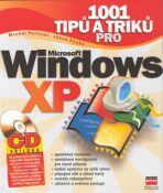 1001 tipů a triků pro Microsoft Windows XP + CD - Michal Politzer,Jakub Pecha