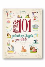 101 príbehov a bájok pre deti - Chiara Cioni,Sarra Torretta
