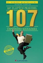 107 zlatých pravidel úspěšného manažera - 2. vydání - Richard Templar