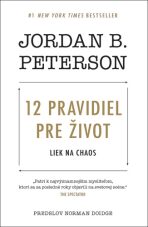12 pravidiel pre život - Jordan B. Peterson