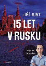 Jiří Just: 15 let v Rusku - Jiří Just