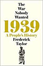 1939 : A People´s History - Frederick Taylor