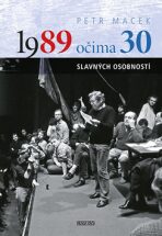 1989 očima 30 slavných osobností (Defekt) - Petr Macek