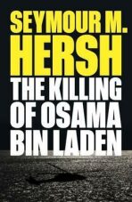 Killing of Osama Bin Laden - Seymour M. Hersh