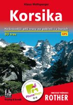 WF 4 Korsika - Rother (80 pěších tras) / turistický průvodce - Mirko Křivánek, ...