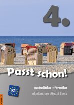 Passt schon! 4. Němčina pro SŠ - Metodická příručka + 3 CD - 