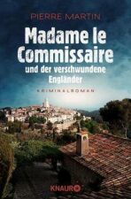 Madame le Commissaire und der verschwundene Engländer - Martin Pierre