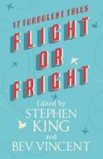 Flight or Fright - Stephen King,Bev Vincent