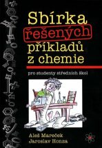 Sbírka řešených příkladů z chemie - Aleš Mareček,Jaroslav Honza