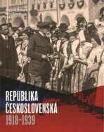 Republika Československá 1918-1939 - Pavel Horák,Dagmar Hájková