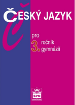 Český jazyk pro 3. r. gymnázií, učebnice - Jiří Kostečka
