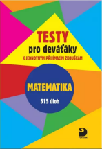 Testy pro deváťáky k jednotným přijímacím zkouškám - Matematika - Martin Dytrych