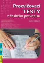 Procvičovací testy z českého pravopisu - Radka Kneblová